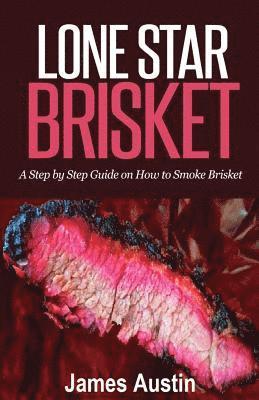 Lone Star Brisket: A Step by Step Guide on How to Smoke Brisket 1