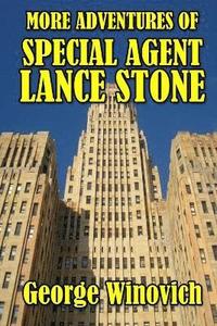 bokomslag More Adventures of Special Agent Lance Stone
