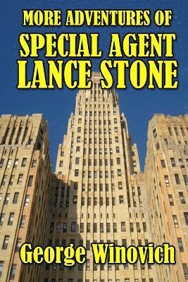 More Adventures of Special Agent Lance Stone 1