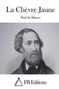 Paul De Musset, Fb Editions - La Chèvre Jaune, Häftad