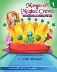 Margaret's Magical Crown: A Day At The County Fair 1