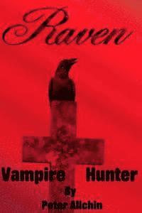 Raven: Vampire Hunter 1