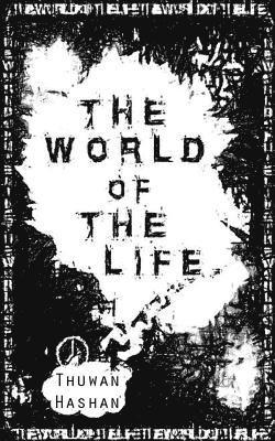 Thuwan Hashan - The World of The Life, Häftad