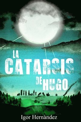 La Catarsis de Hugo: una aventura apocaliptica 1