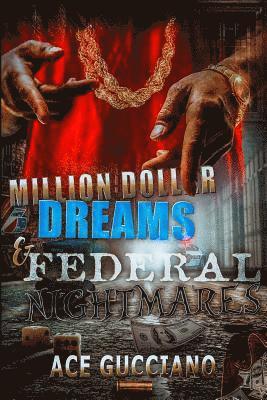 bokomslag Million Dollar Dreams And Federal Nightmares