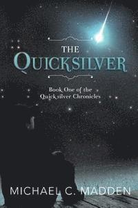 bokomslag The Quicksilver: Book One of the Quicksilver Chronicles