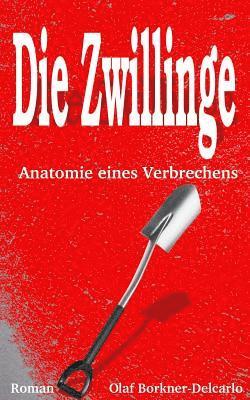 bokomslag Die Zwillinge: Anatomie eines Verbrechens