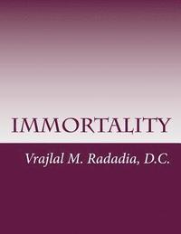 bokomslag Immortality: Liberation, Enlightenment, Nirvana, Jivan Mukta, Non-Duality, Shivatva