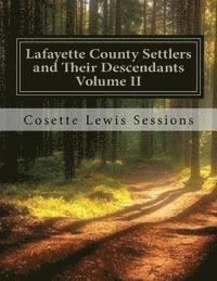 bokomslag Lafayette County Settlers and Their Descendants, Volume II