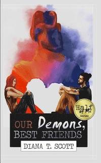 bokomslag Our Demons, Best Friends