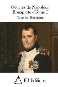 bokomslag Oeuvres de Napoléon Bonaparte - Tome I