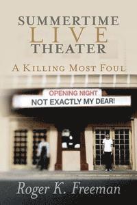 Roger K. Freeman - Summertime Live Theater: A Killing Most Foul, Häftad