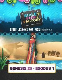 bokomslag Bible Lessons for Kids: Genesis 25 - Exodus 1