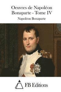 bokomslag Oeuvres de Napoléon Bonaparte - Tome IV