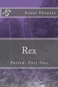 Rex: Paired: Part One 1