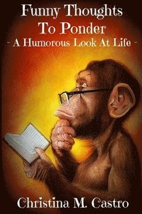 bokomslag Funny Thoughts To Ponder - A Humorous Look at Life