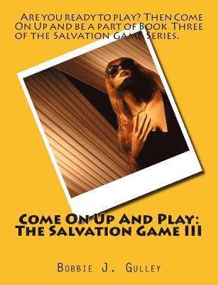 Come On Up And Play: The Salvation Game III 1