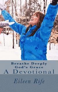 bokomslag Breathe Deeply God's Grace: A Devotional