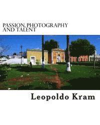 Passion, Photography and Talent: Photography for the Enthusiast 1