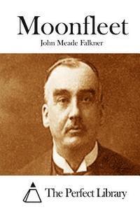 John Meade Falkner, The Perfect Library - Moonfleet, Häftad