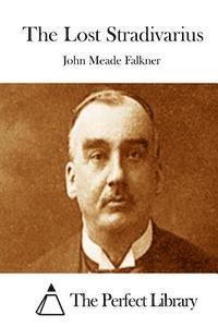 John Meade Falkner, The Perfect Library - The Lost Stradivarius, Häftad