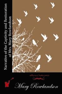 Mary Rowlandson - Narrative of the Captivity and Restoration of Mrs. Mary Rowlandson, Häftad