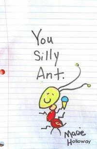 bokomslag You Silly Ant: Silly ants are so silly