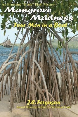 bokomslag Mangrove Madness: An Ernestine 'Ernie' Pratt Adventure