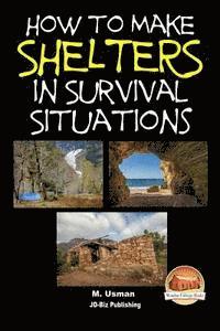 bokomslag How to Make Shelters In Survival Situations