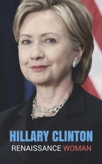 bokomslag Hillary Clinton: Renaissance Woman