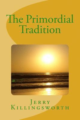 The Primordial Tradition 1