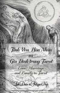 Linh Doan - Love, Marriage and Family in Tarot: How to Predict Relations Such as Dating, Love, Marriage, Family, Divorce and More with Tarot, Häftad