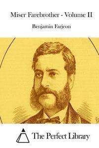 Benjamin Farjeon, The Perfect Library - Miser Farebrother - Volume II, Häftad