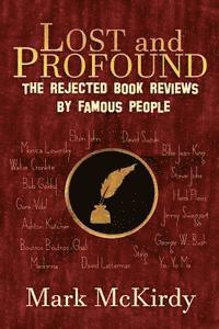 Mark McKirdy - LOST and PROFOUND: The Rejected Book Reviews by Famous People, Häftad