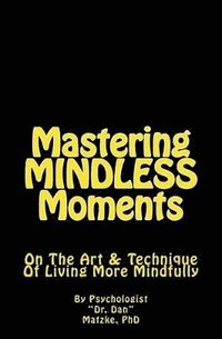 bokomslag Mastering MINDLESS Moments