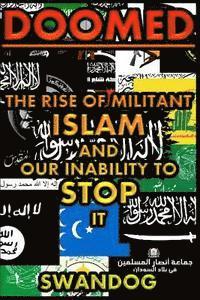 bokomslag Doomed: the Rise of Militant Islam and Our Inability to Stop It