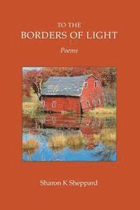 bokomslag To The Borders of Light