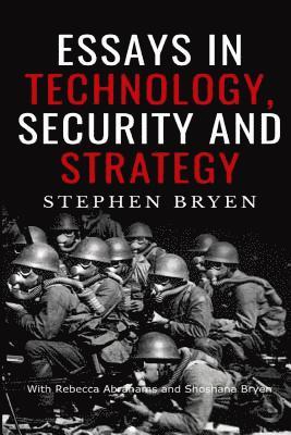 Essays in Technology, Security and Strategy 1