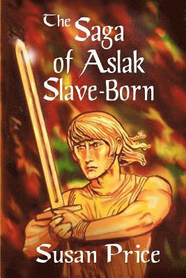 bokomslag The Saga of Aslak Slave-Born