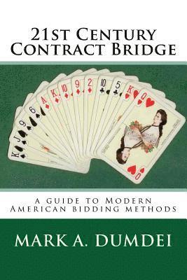 bokomslag 21st Century Contract Bridge: A Guide to Modern American Bidding Methods - 3rd Edition