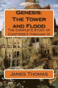 bokomslag Genesis: The Tower and Flood: The Complete Study of Chapters 6 through 10