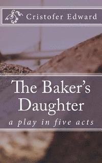 The Baker's Daughter 1