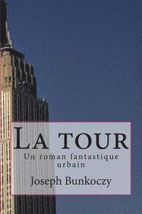 La tour: Un roman fantastique urbain 1