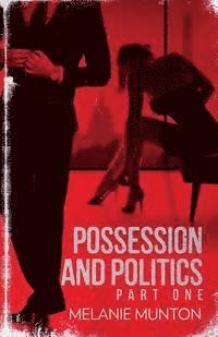 bokomslag Possession and Politics: Part One