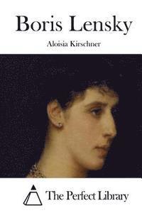 Aloisia Kirschner, The Perfect Library - Boris Lensky, Häftad
