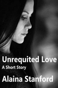 bokomslag Unrequited Love, A Short Story