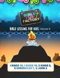 bokomslag Bible Lessons for Kids: Elijah, Solomon, & Elisha: 1 Kings 18, 1 Kings 19, 2 Kings 5, 2 Chronicles 7, and John 4