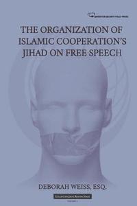 bokomslag The Organization of Islamic Cooperation's Jihad on Free Speech