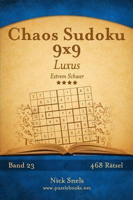 bokomslag Chaos Sudoku 9x9 Luxus - Extrem Schwer - Band 23 - 468 Rätsel