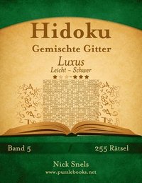 bokomslag Hidoku Gemischte Gitter Luxus - Leicht bis Schwer - Band 5 - 255 Ratsel